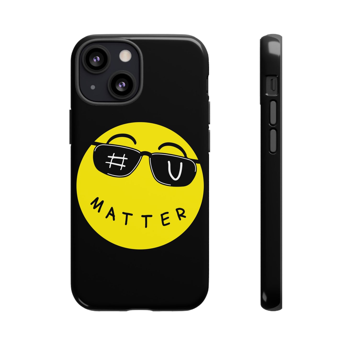 U Matter Tough Phone Case