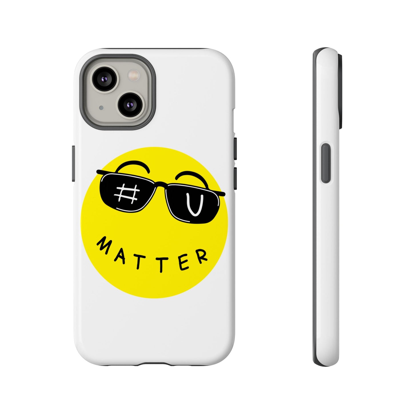 U Matter Tough Phone Case