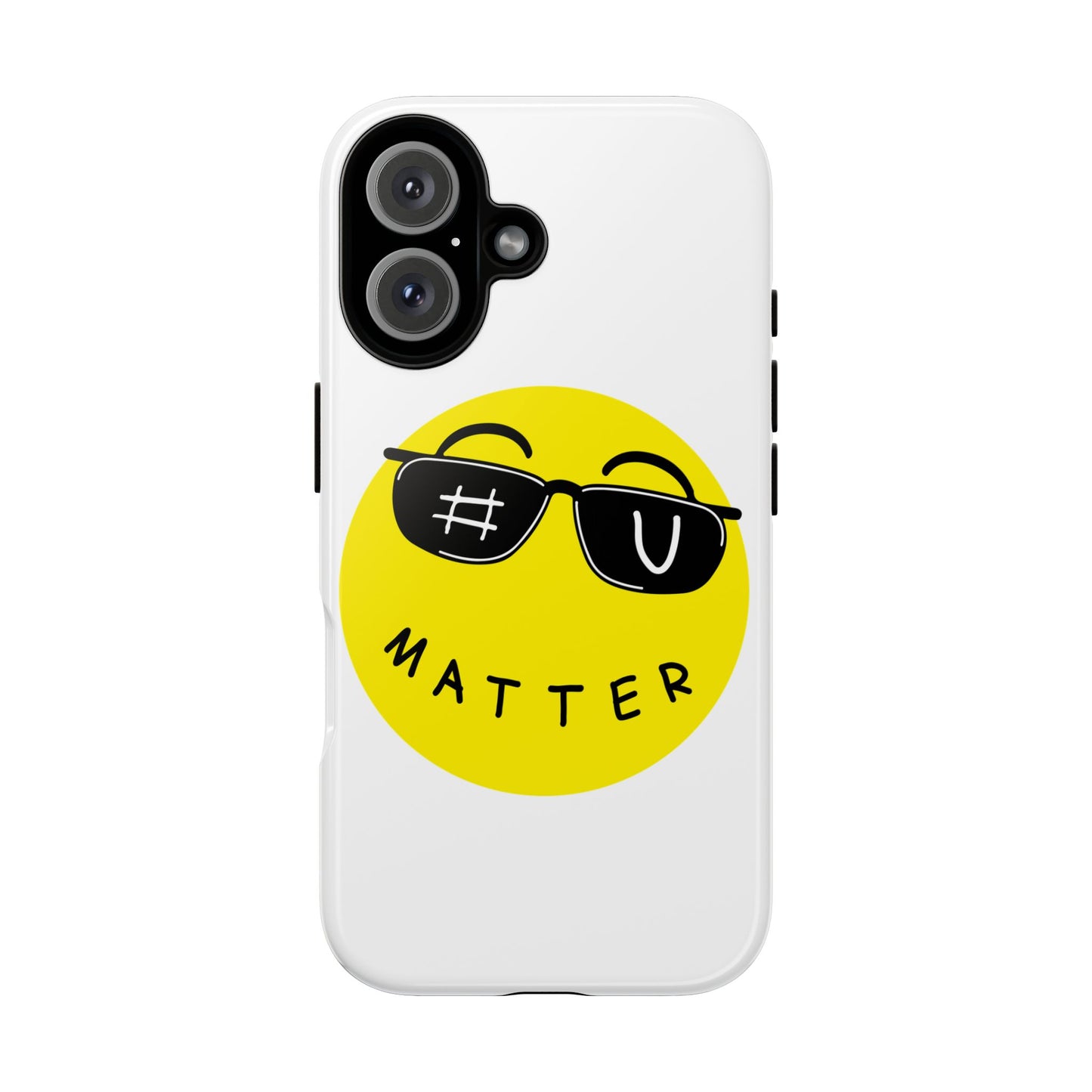 U Matter Tough Phone Case