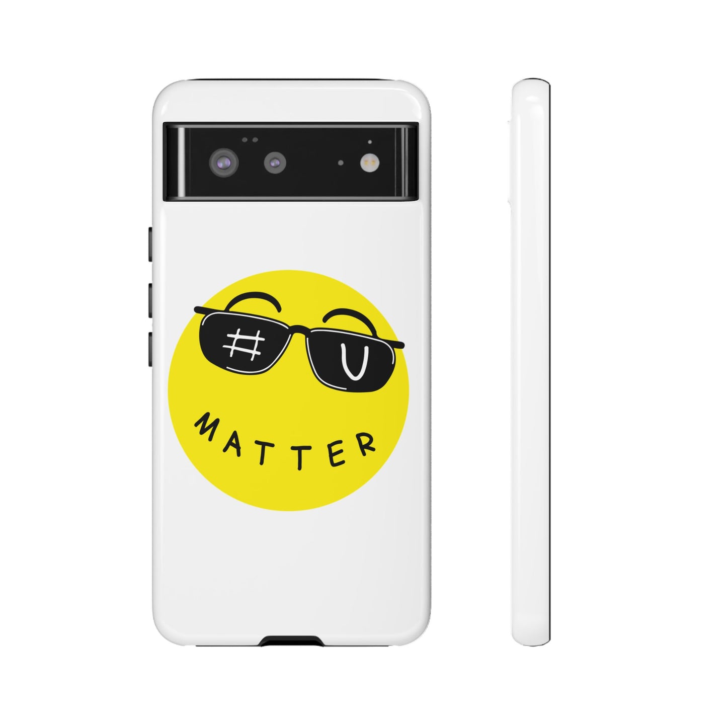 U Matter Tough Phone Case