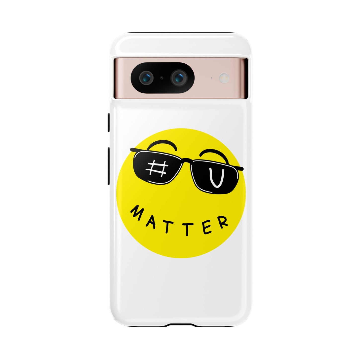 U Matter Tough Phone Case