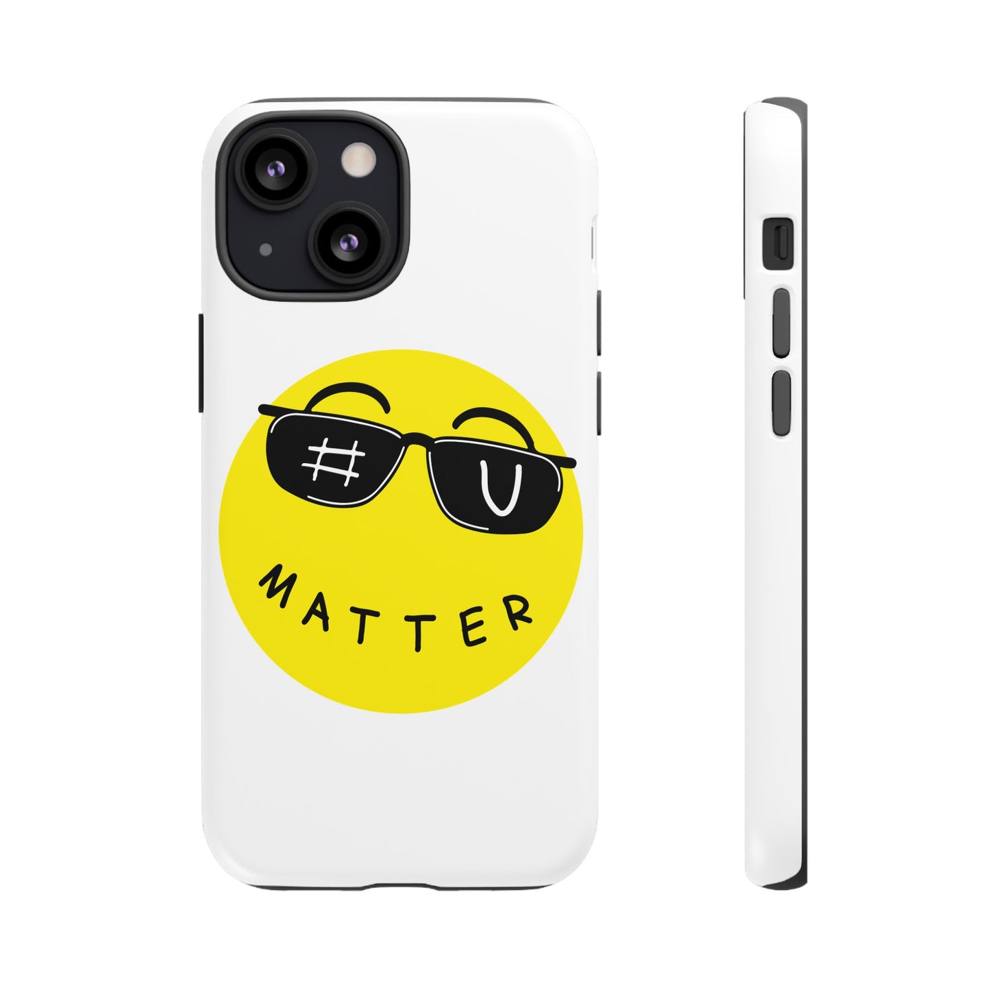 U Matter Tough Phone Case