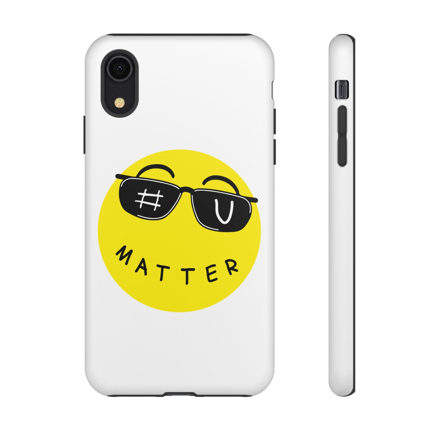 U Matter Tough Phone Case