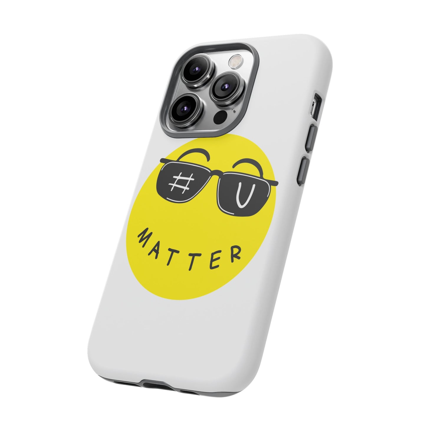 U Matter Tough Phone Case