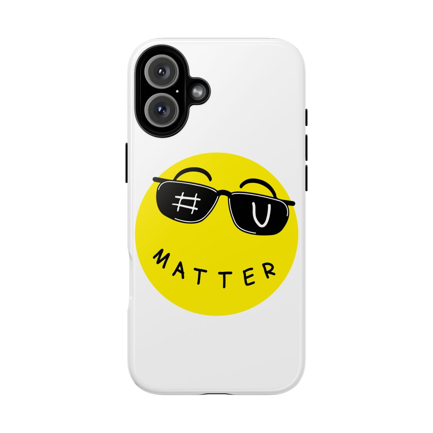 U Matter Tough Phone Case