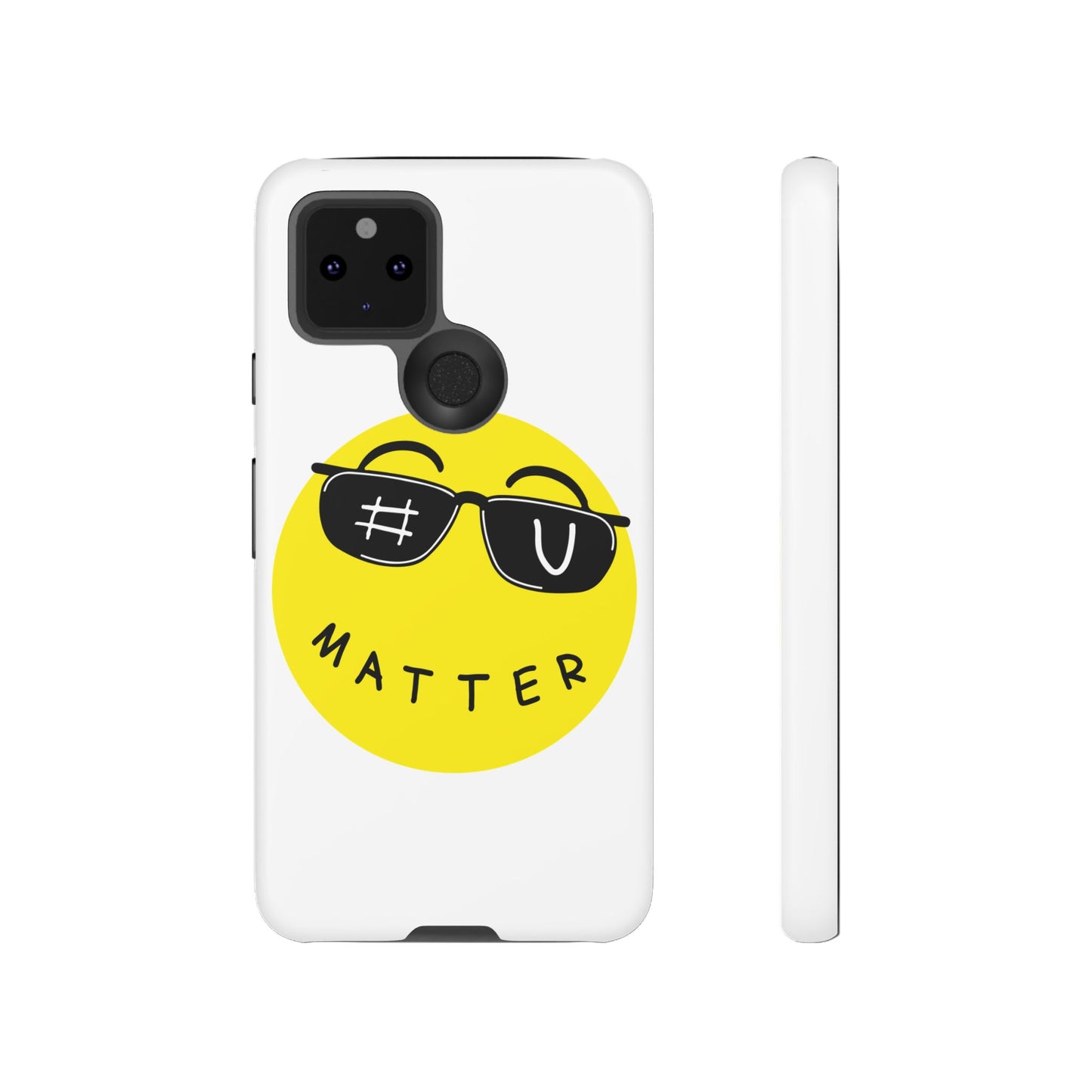 U Matter Tough Phone Case