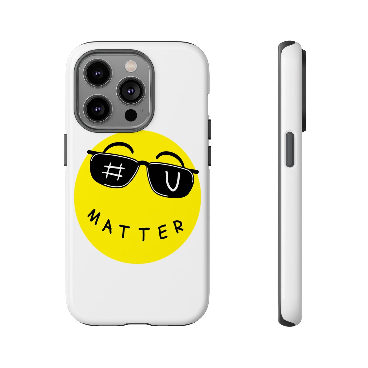 U Matter Tough Phone Case