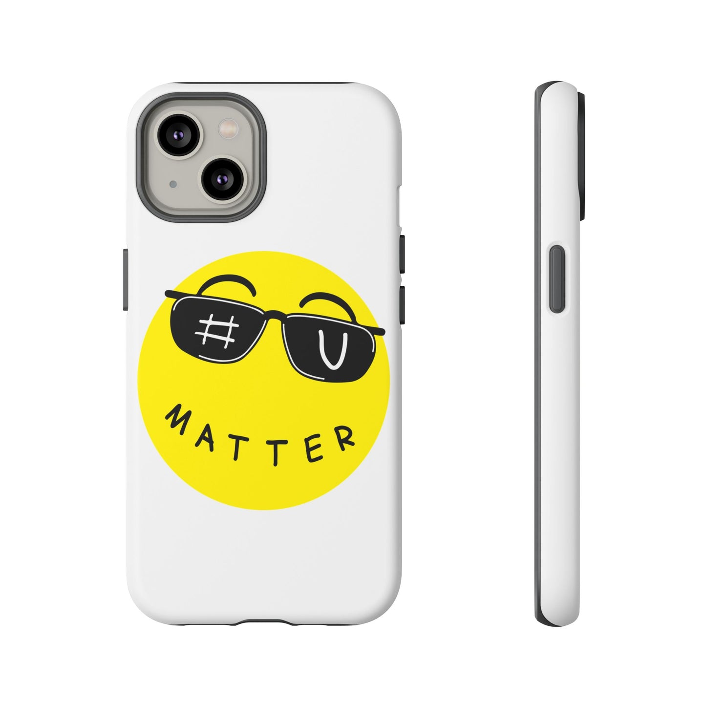 U Matter Tough Phone Case