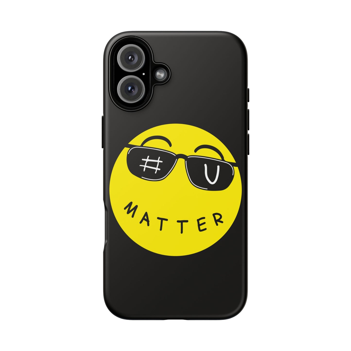 U Matter Tough Phone Case