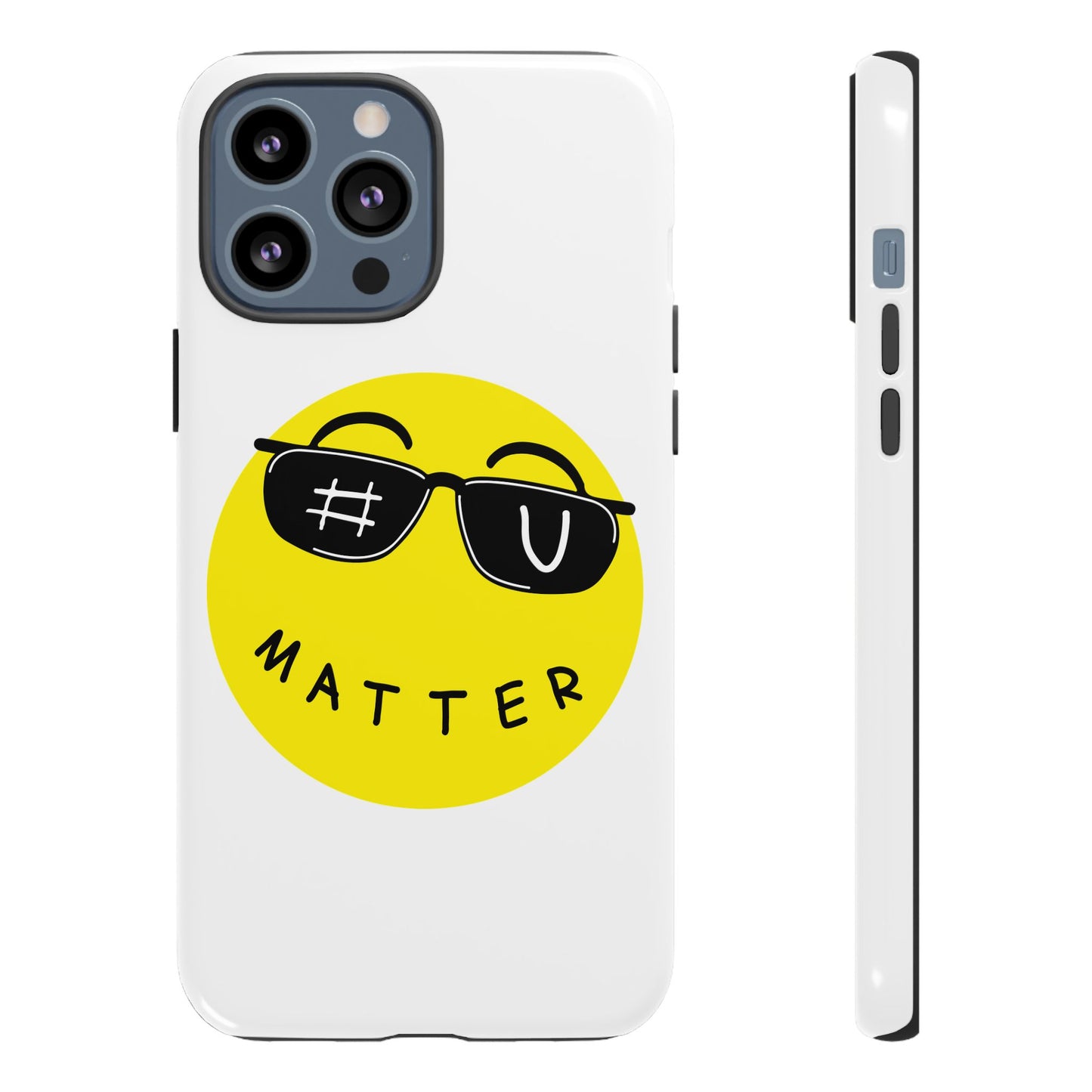 U Matter Tough Phone Case