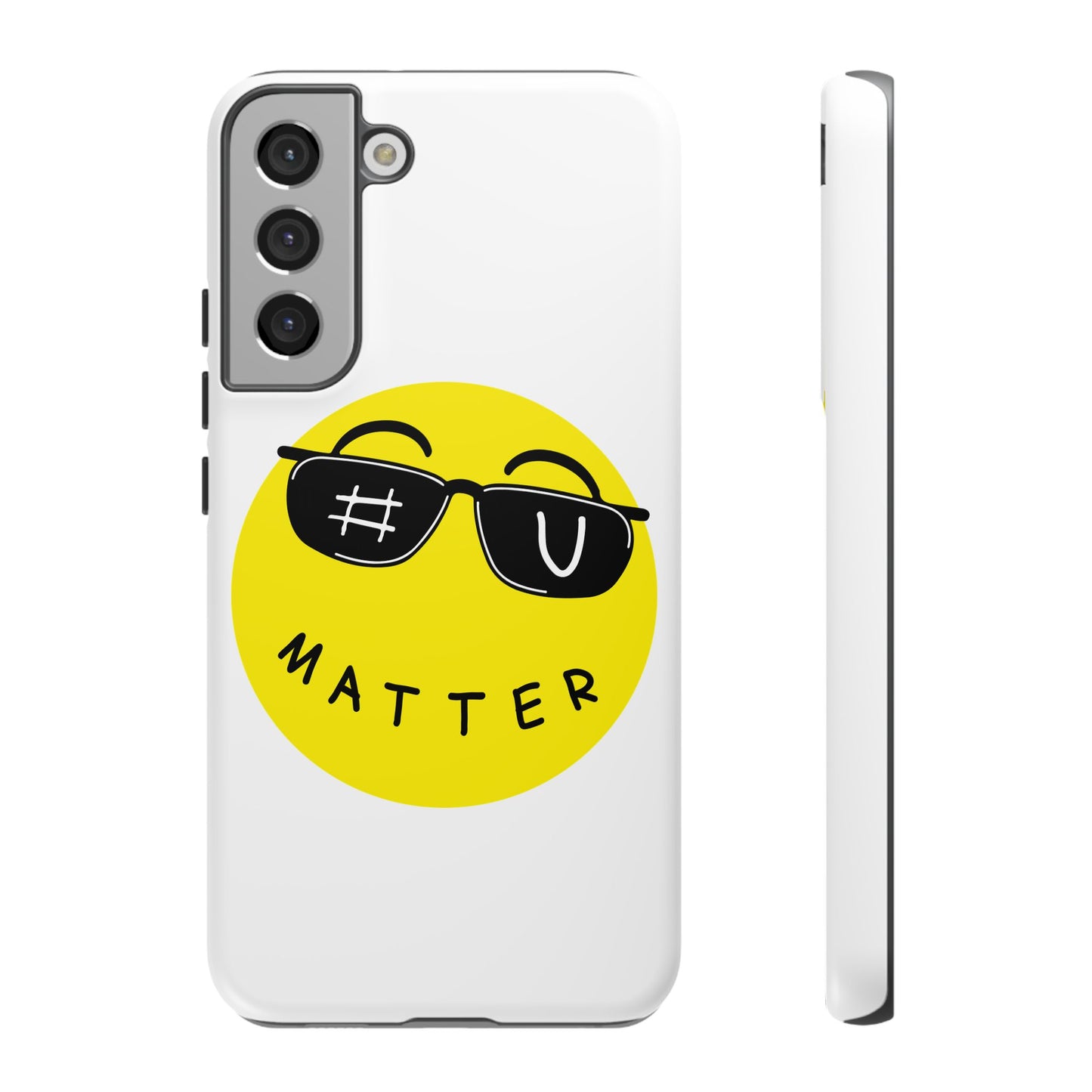 U Matter Tough Phone Case