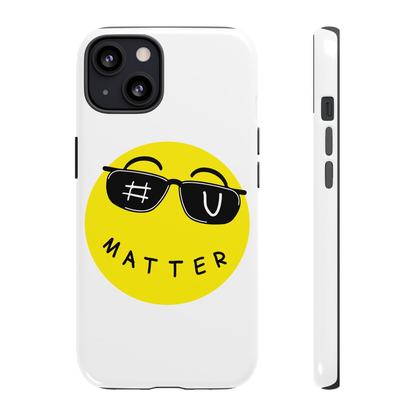 U Matter Tough Phone Case