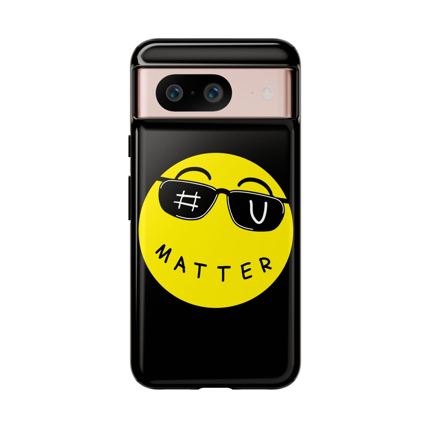 U Matter Tough Phone Case