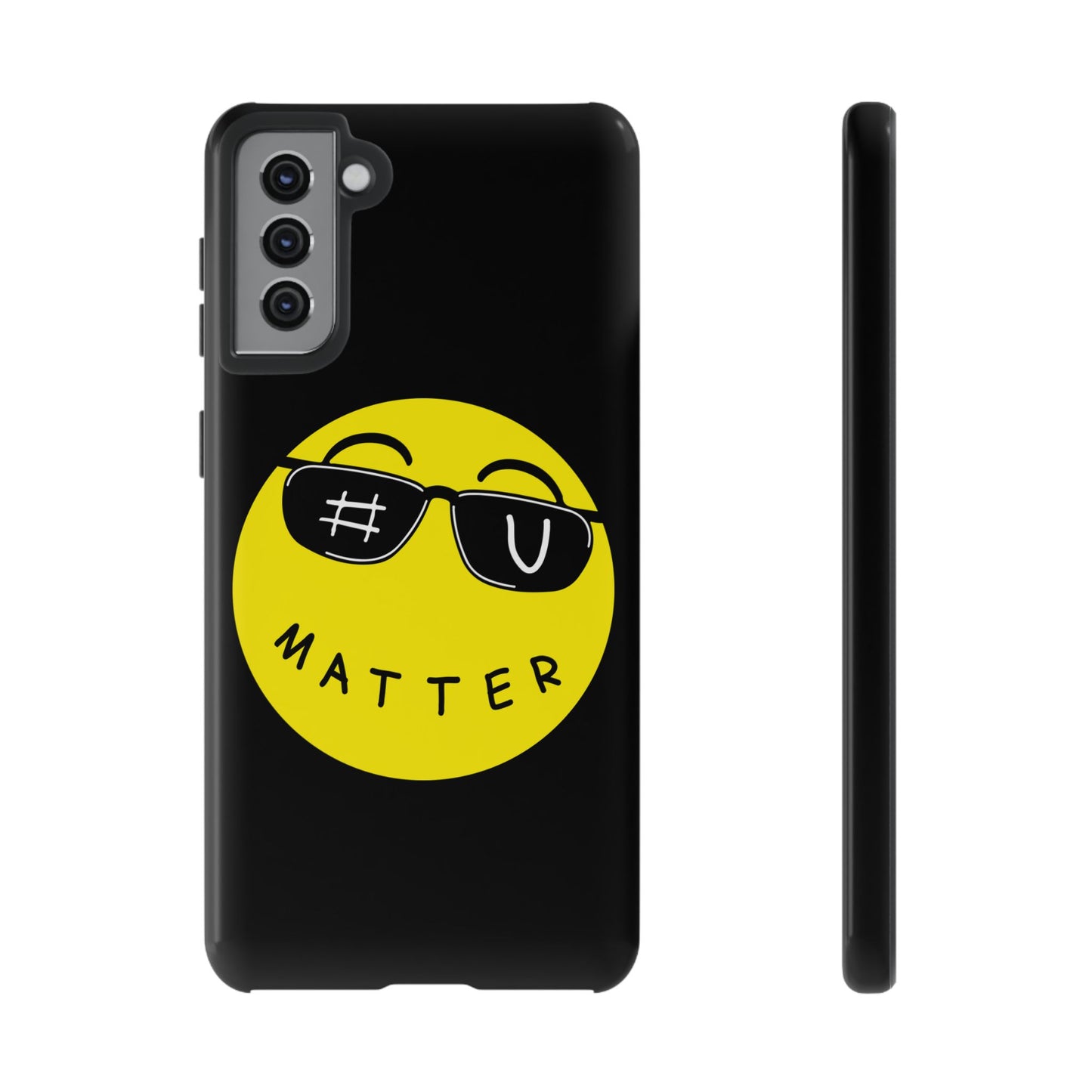 U Matter Tough Phone Case