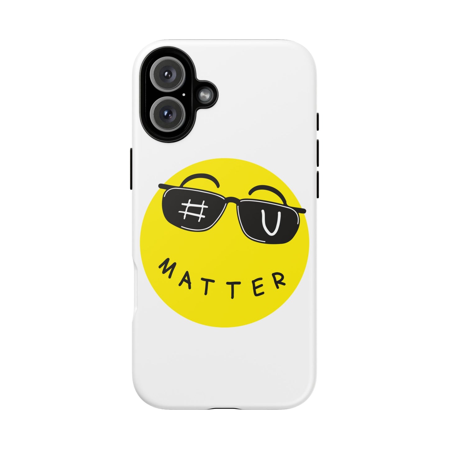 U Matter Tough Phone Case