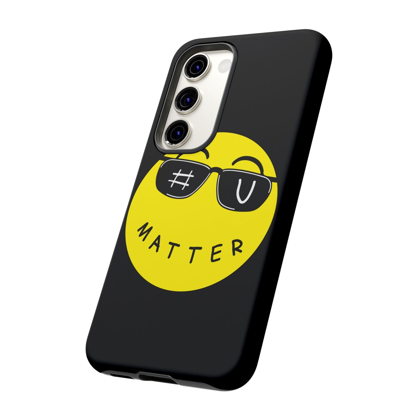 U Matter Tough Phone Case