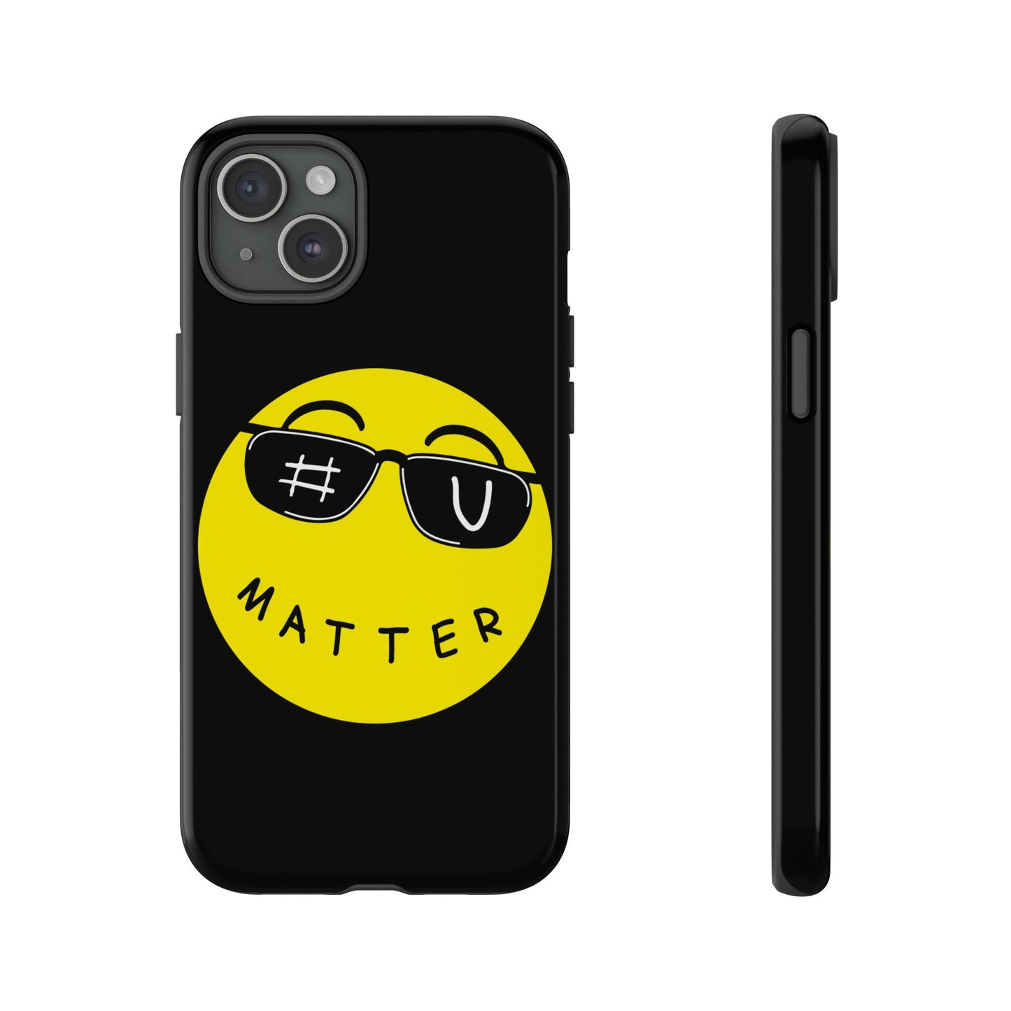 U Matter Tough Phone Case