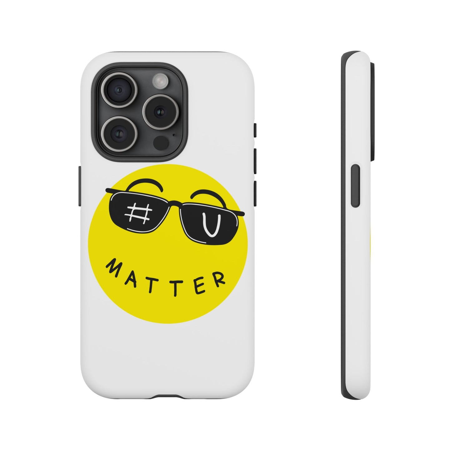 U Matter Tough Phone Case