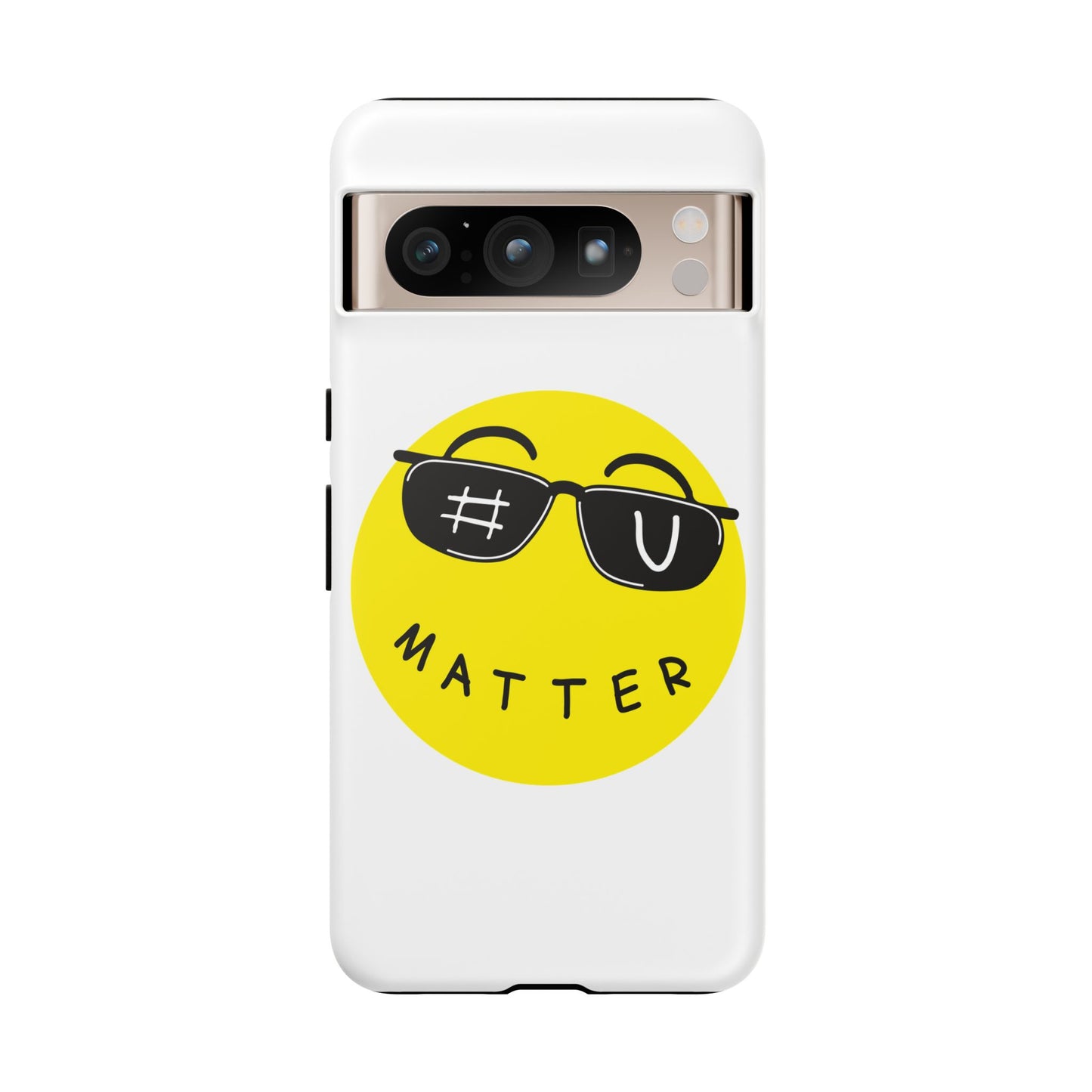 U Matter Tough Phone Case