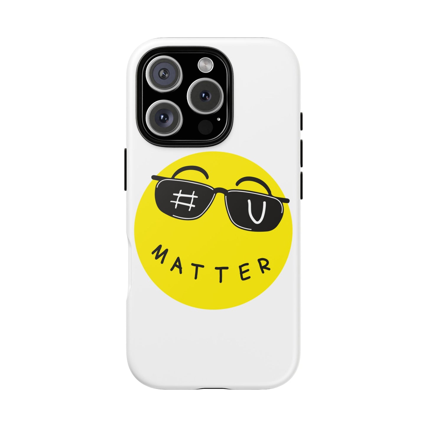 U Matter Tough Phone Case