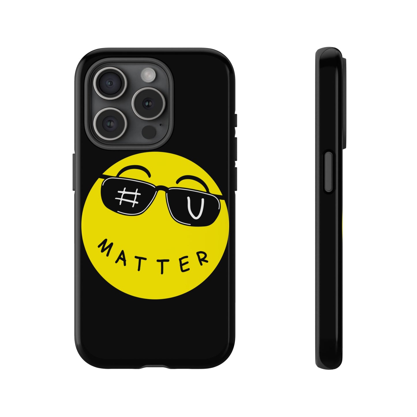 U Matter Tough Phone Case