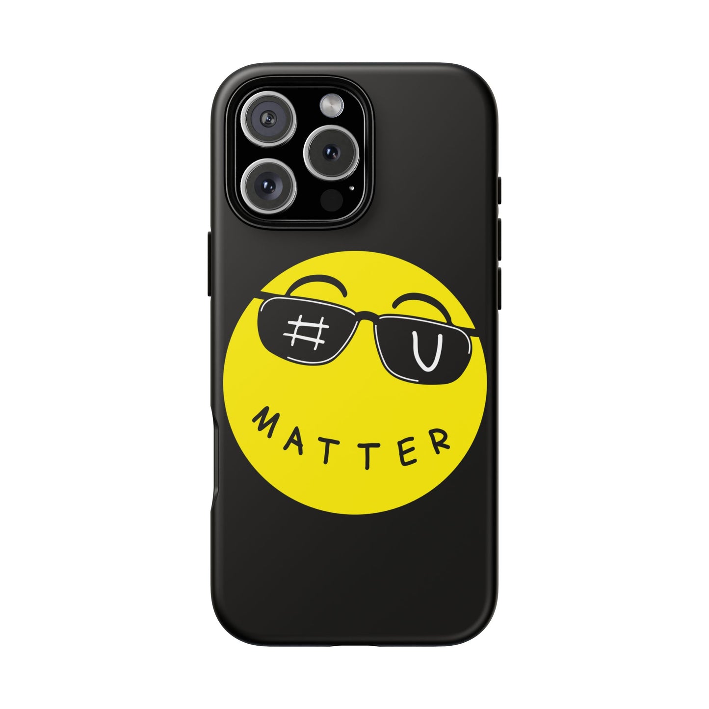 U Matter Tough Phone Case