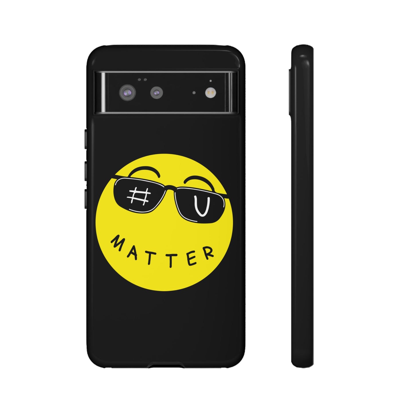 U Matter Tough Phone Case