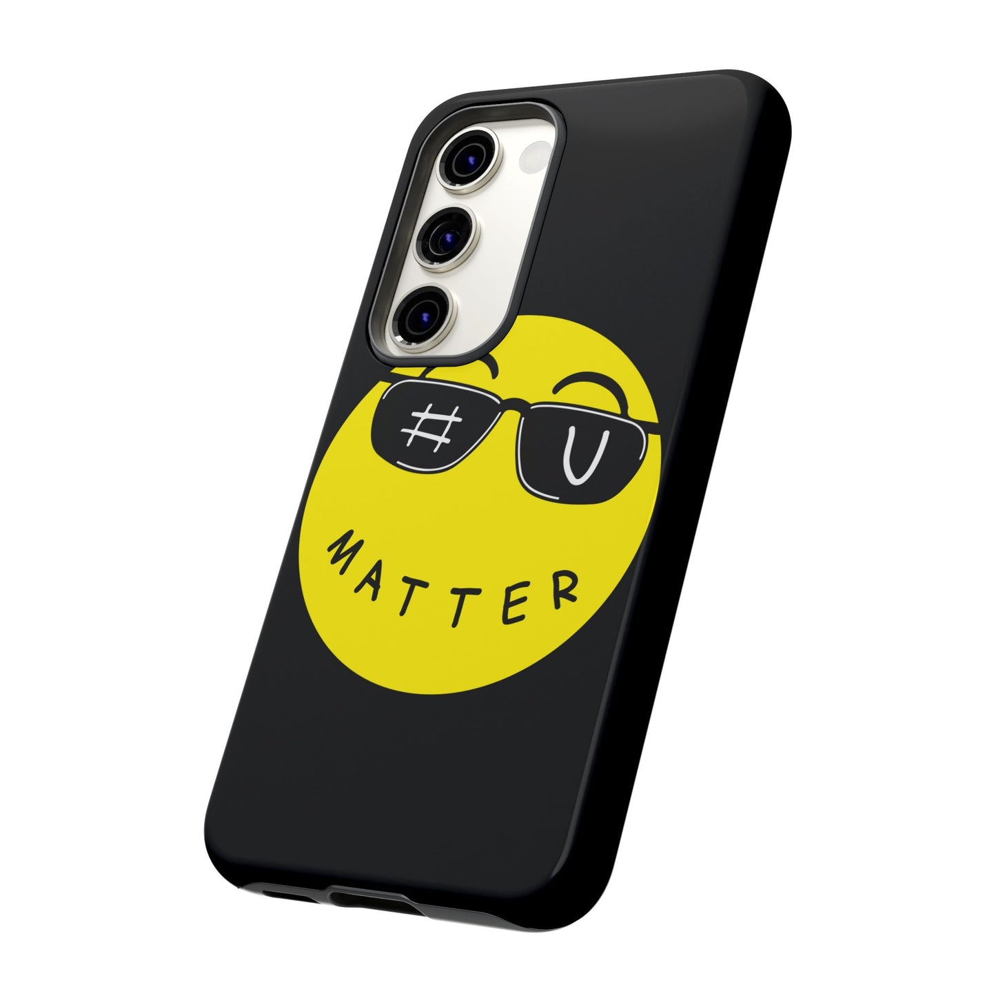 U Matter Tough Phone Case