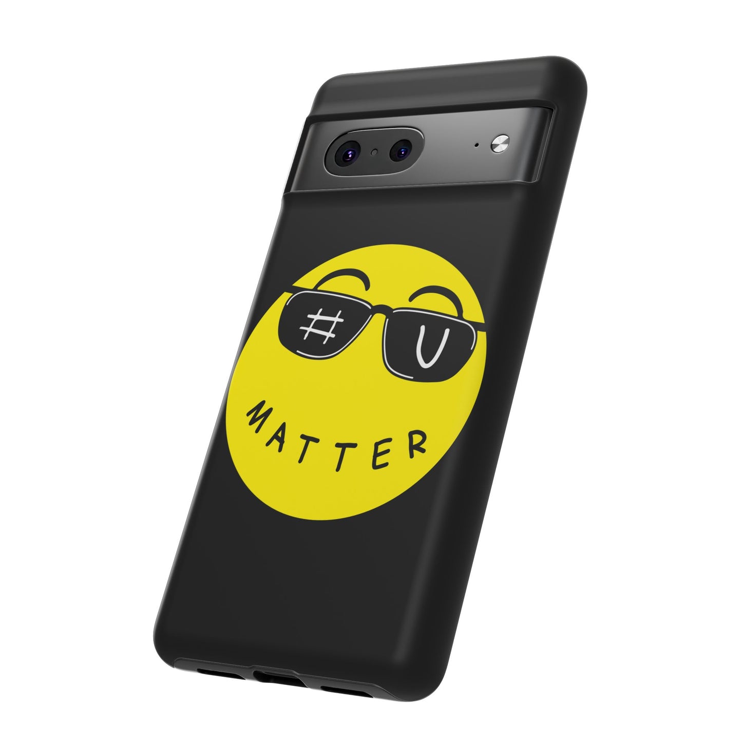 U Matter Tough Phone Case