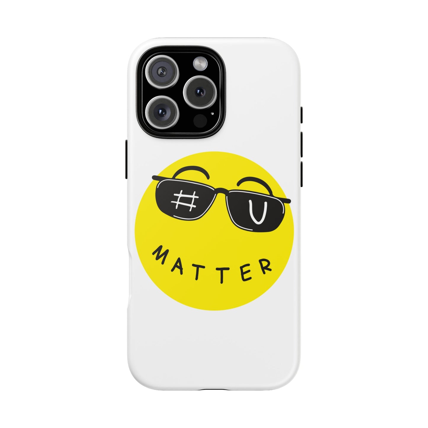 U Matter Tough Phone Case