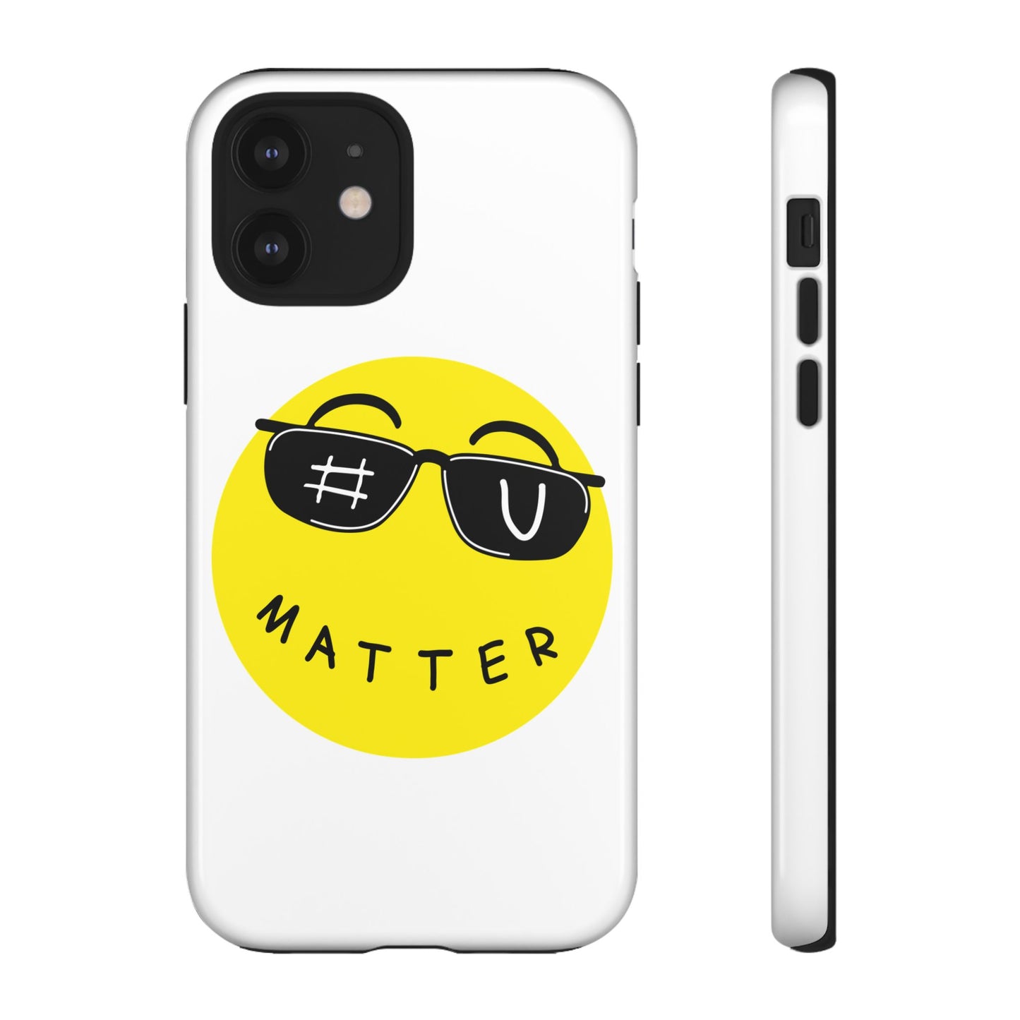 U Matter Tough Phone Case