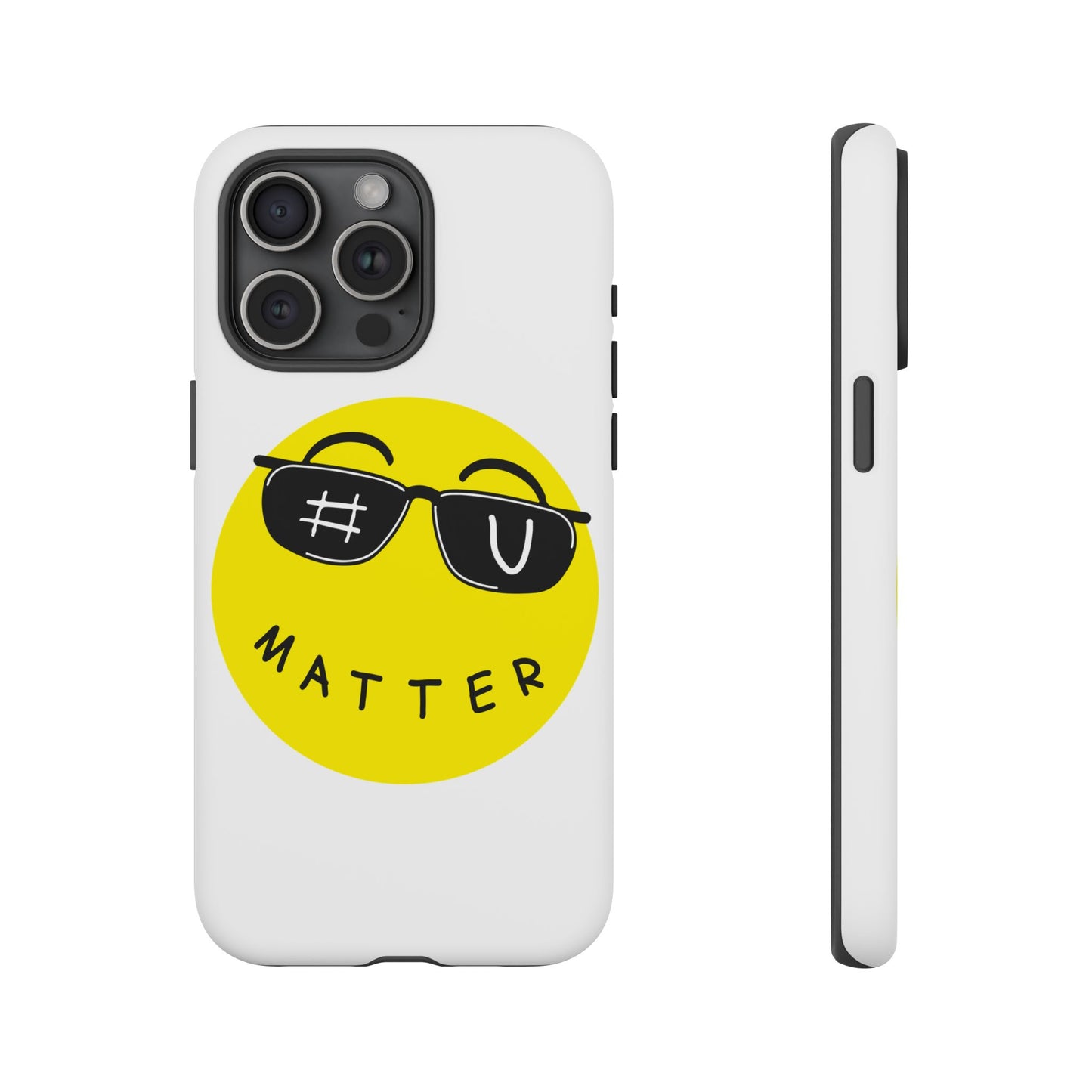 U Matter Tough Phone Case