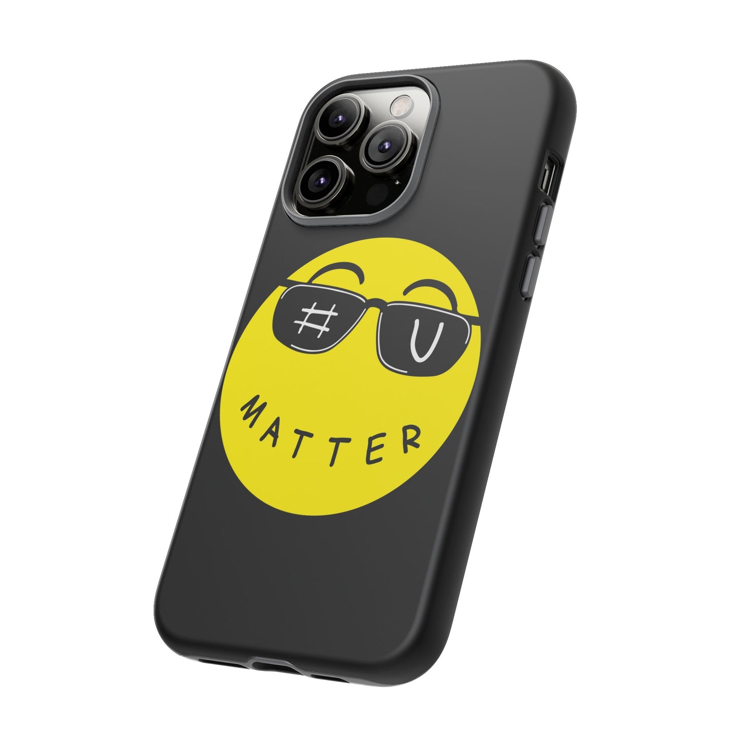 U Matter Tough Phone Case