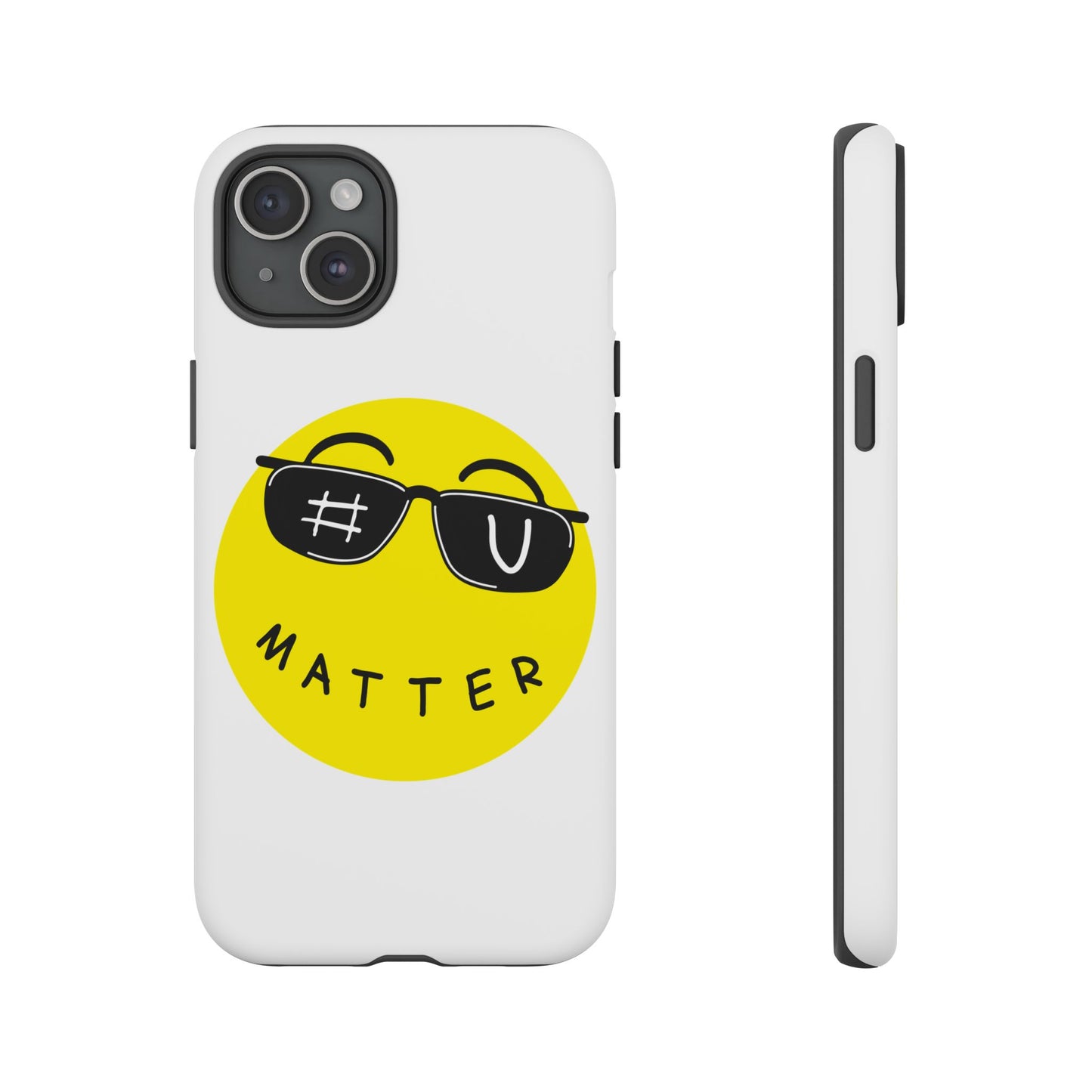 U Matter Tough Phone Case