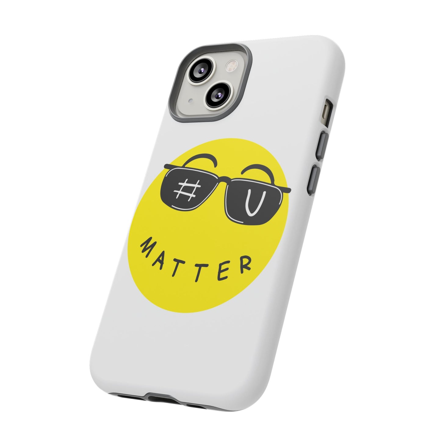 U Matter Tough Phone Case