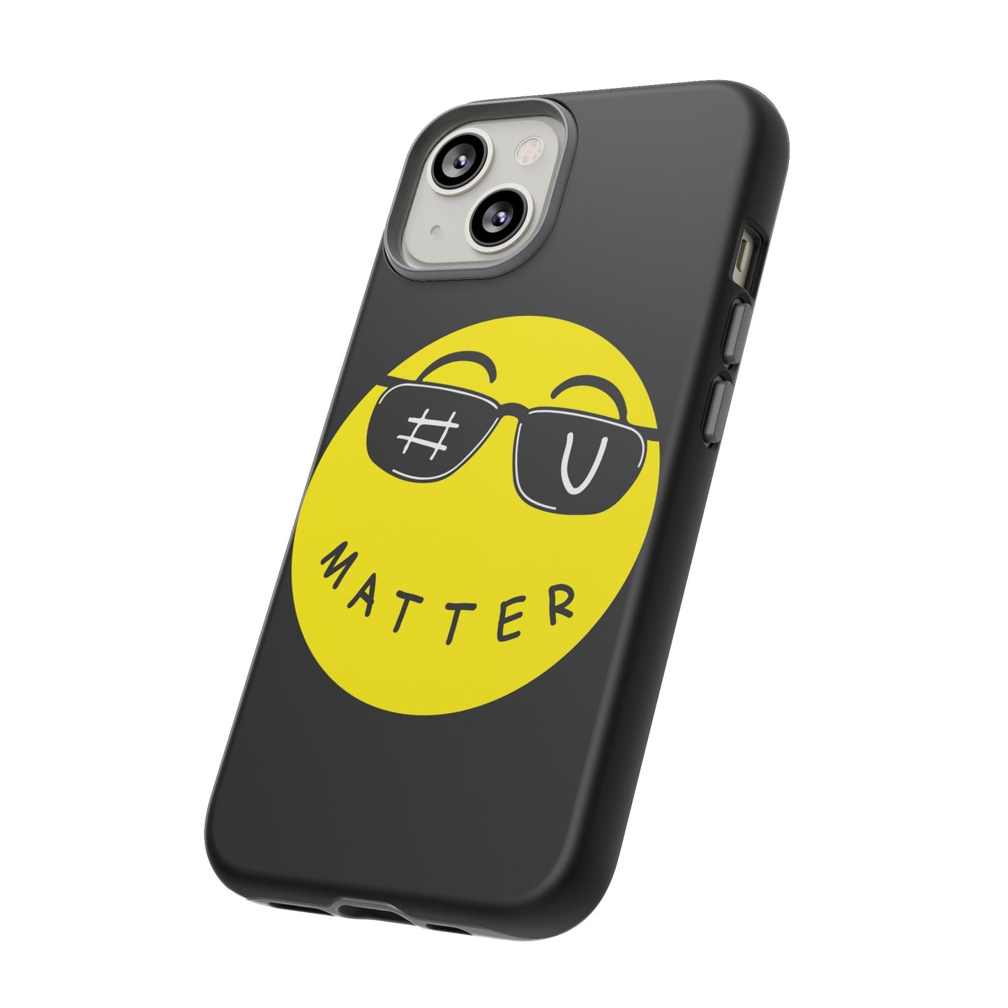 U Matter Tough Phone Case