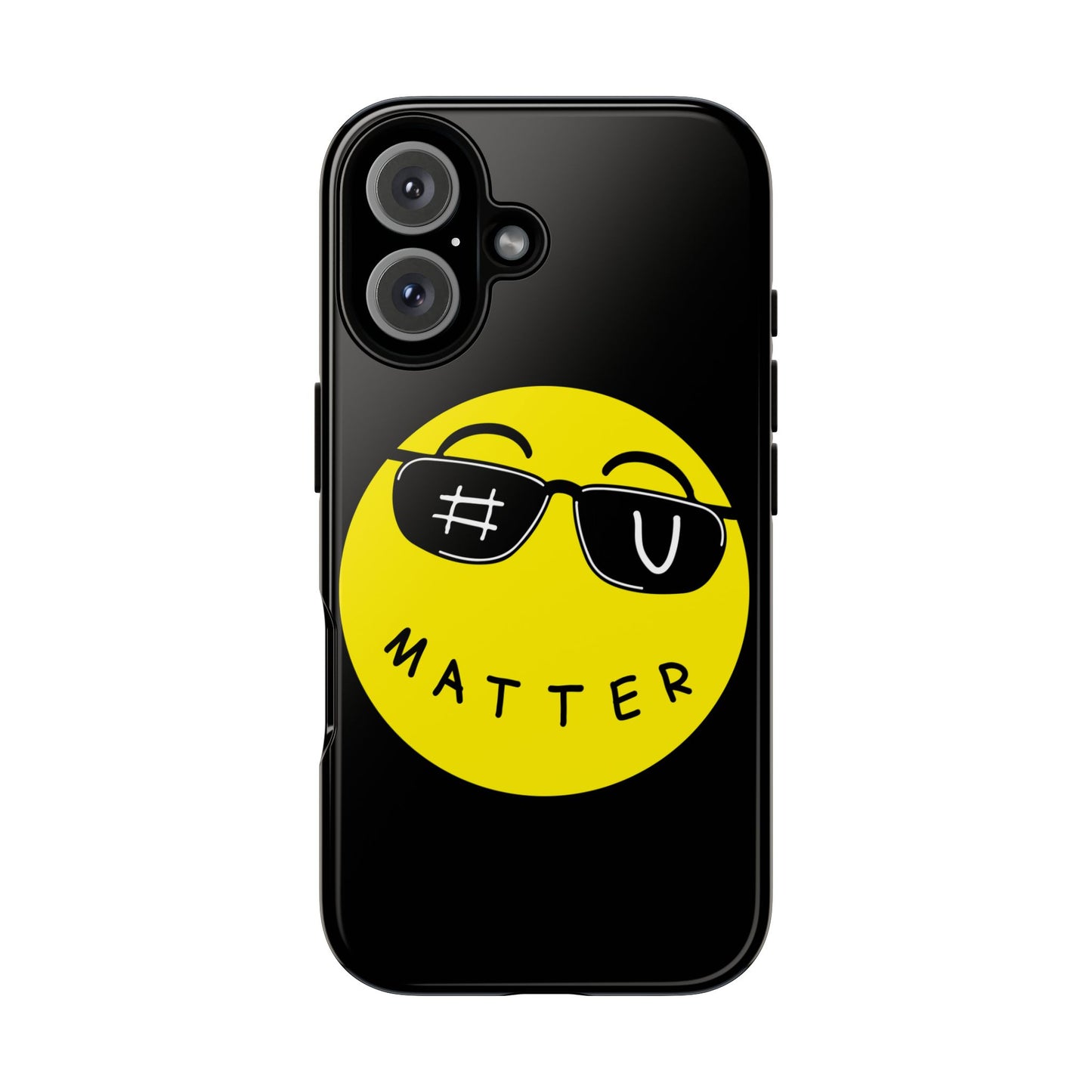 U Matter Tough Phone Case