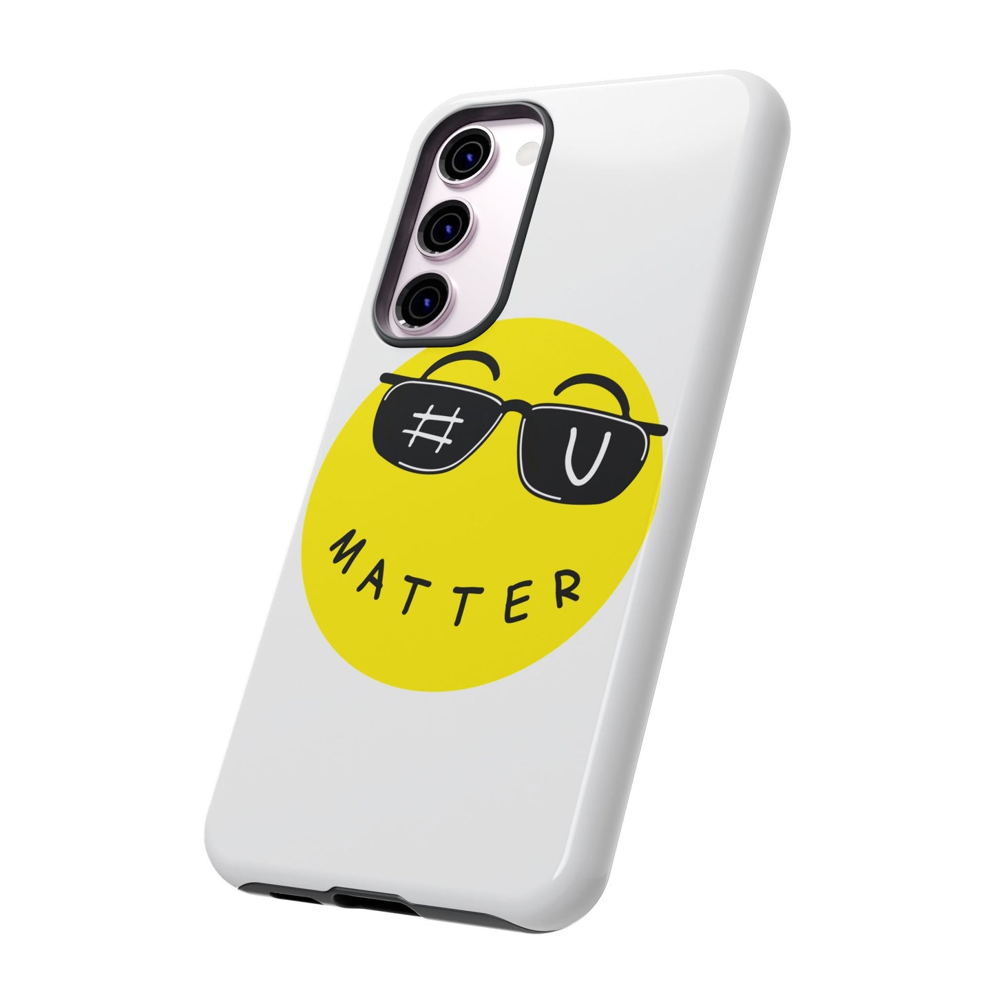 U Matter Tough Phone Case