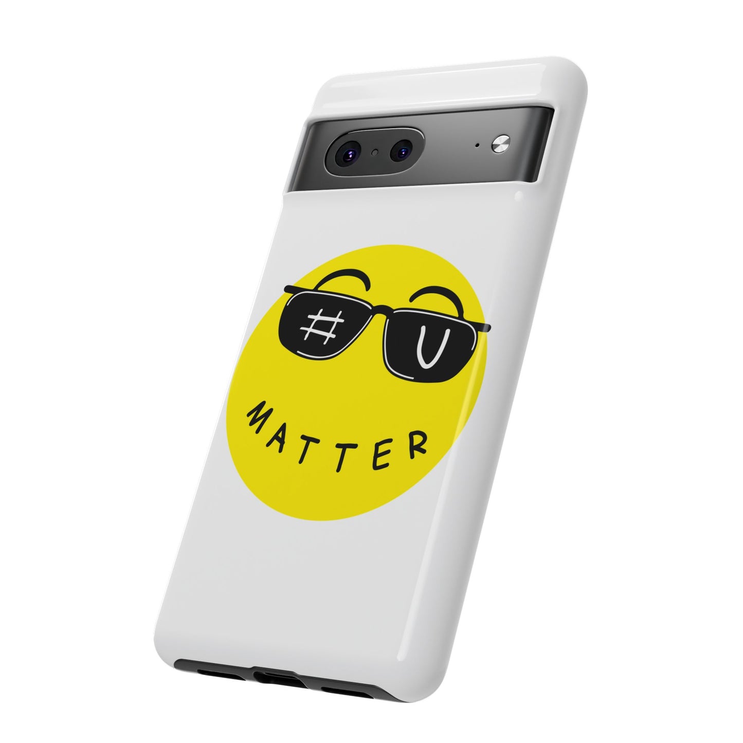 U Matter Tough Phone Case