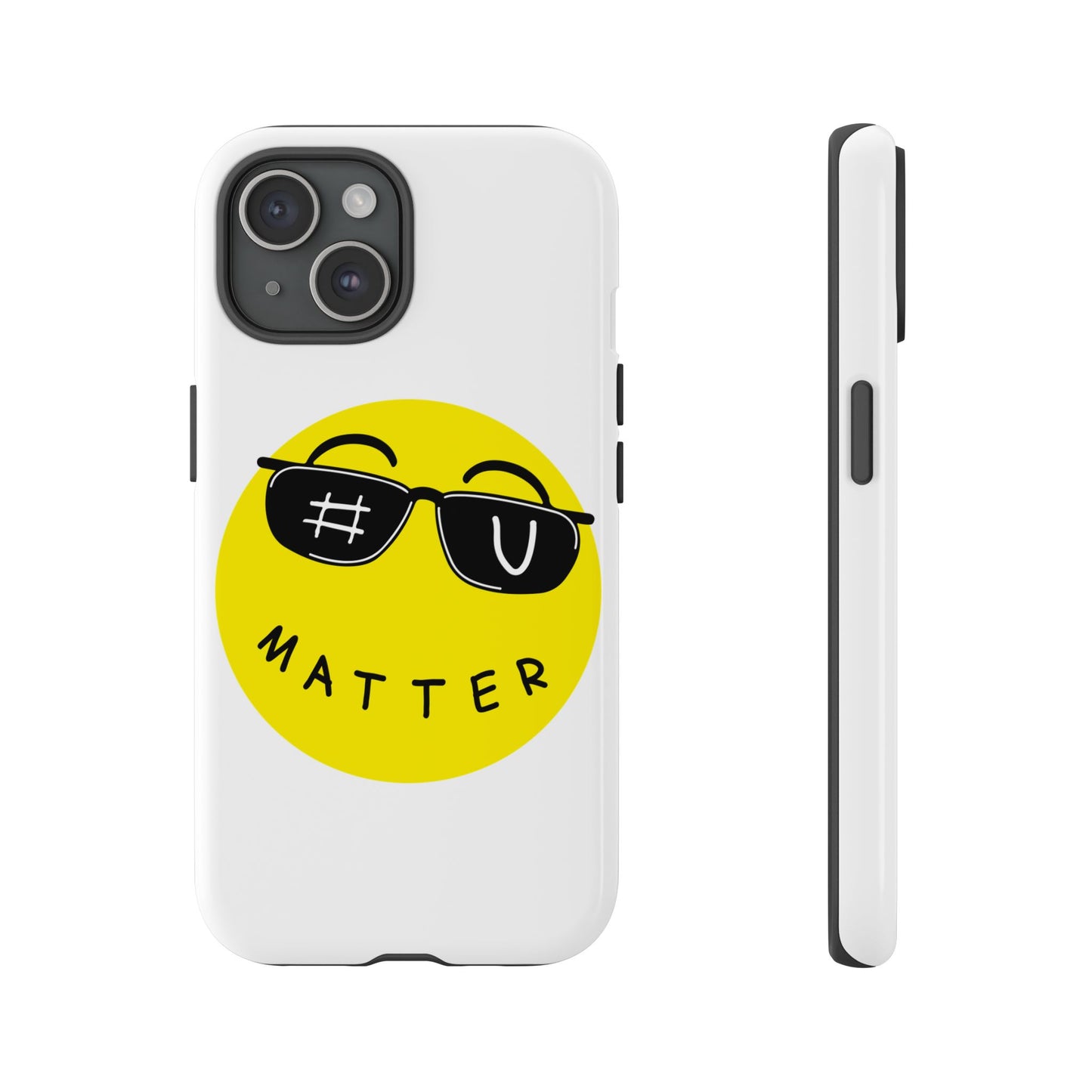 U Matter Tough Phone Case