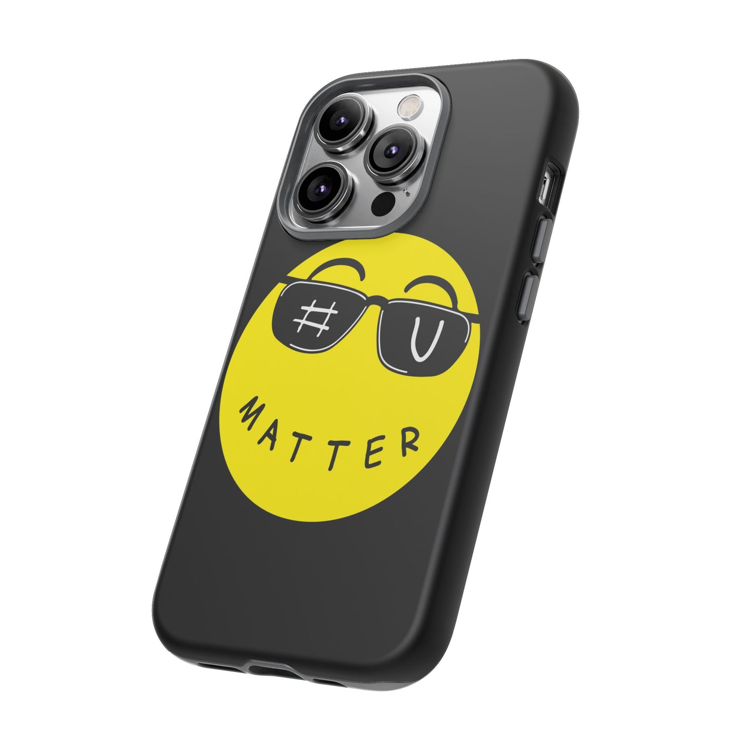 U Matter Tough Phone Case