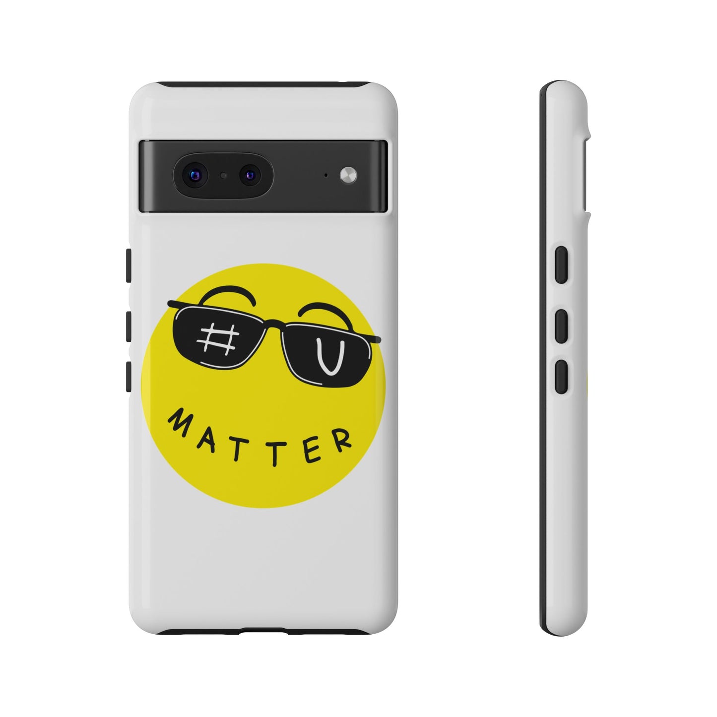 U Matter Tough Phone Case