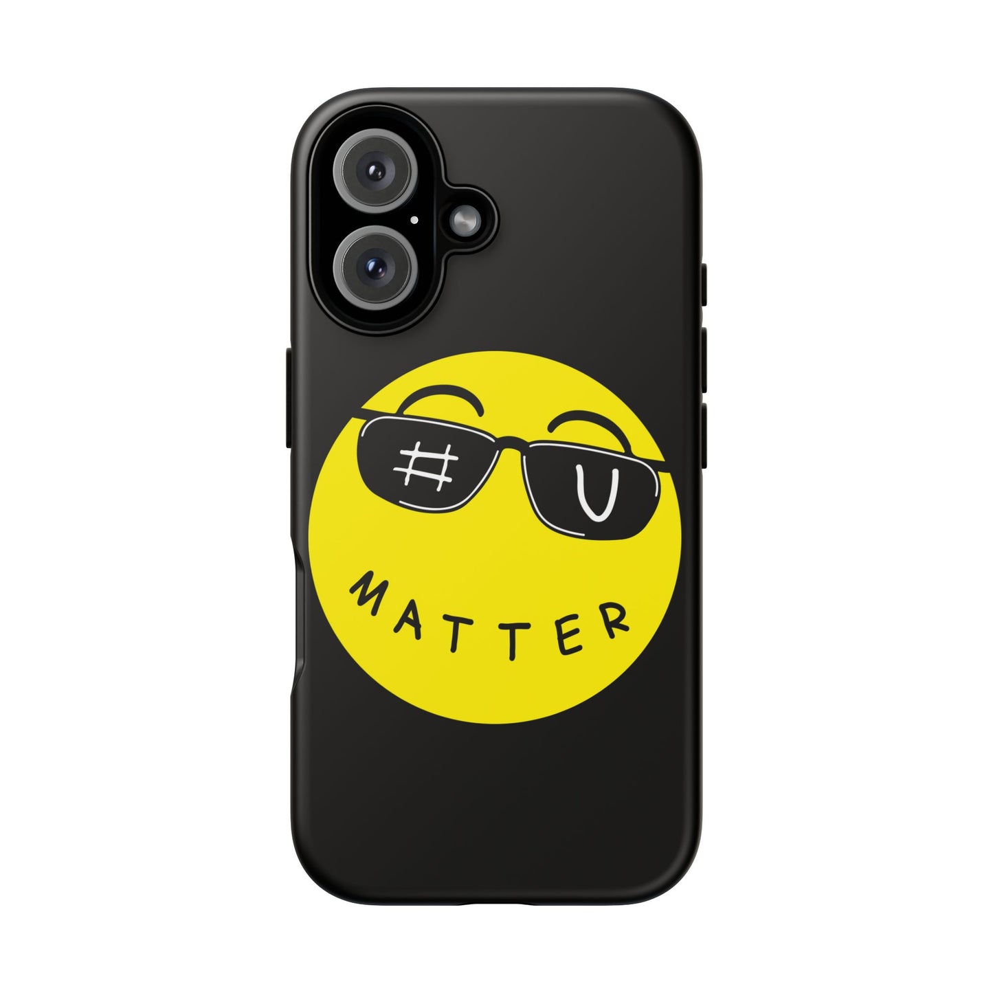 U Matter Tough Phone Case