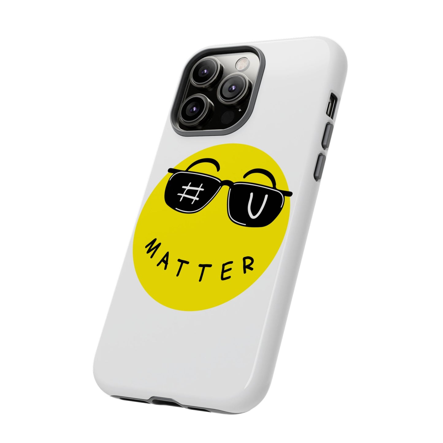 U Matter Tough Phone Case