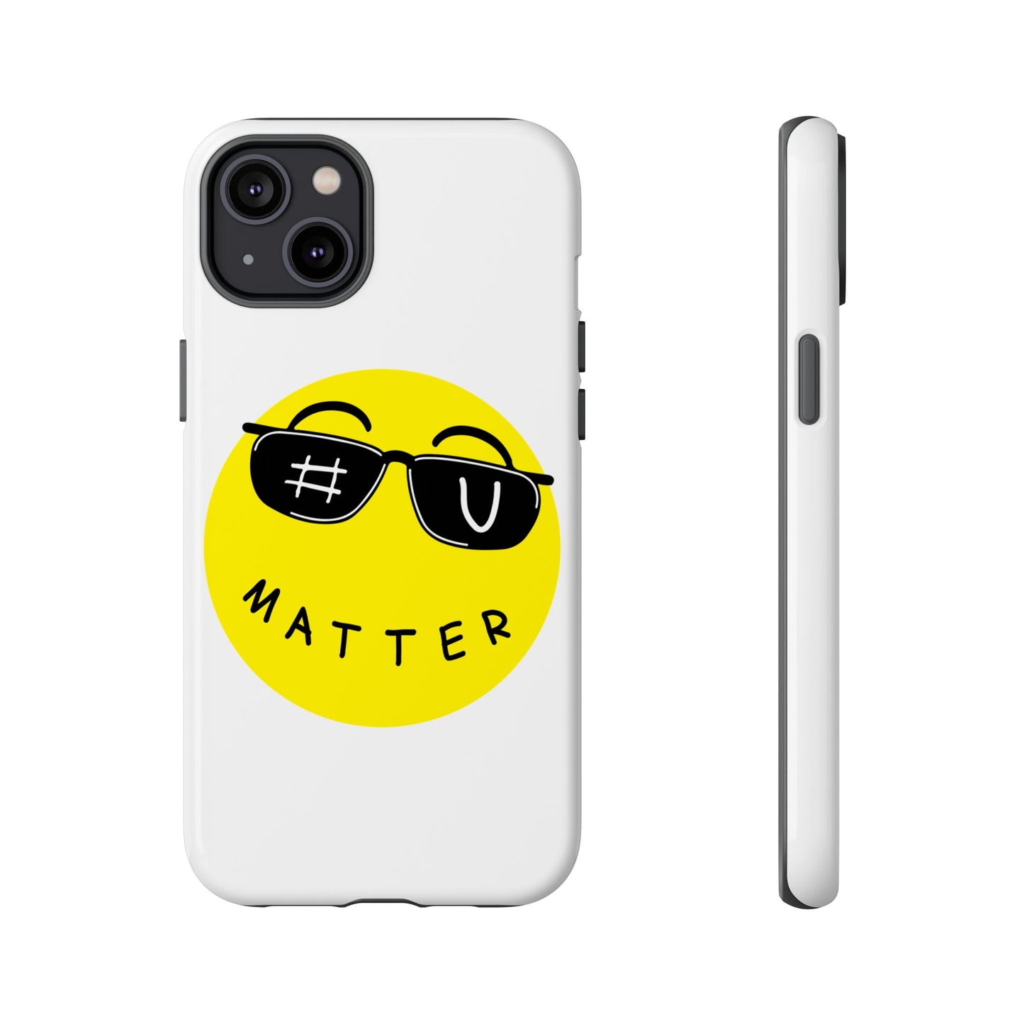 U Matter Tough Phone Case