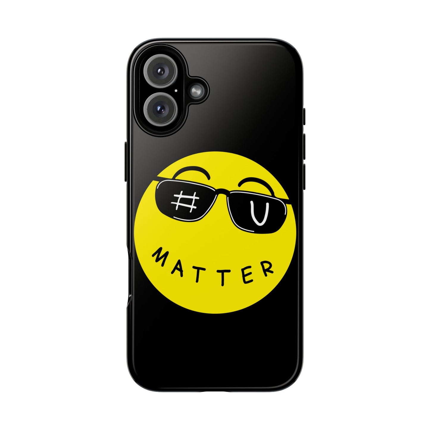 U Matter Tough Phone Case