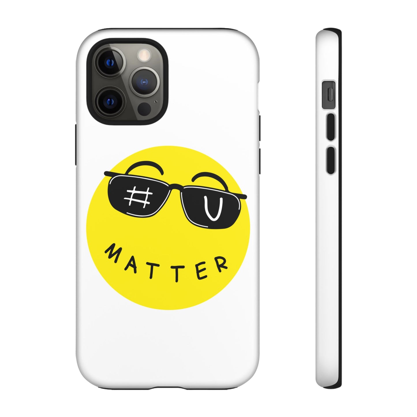 U Matter Tough Phone Case