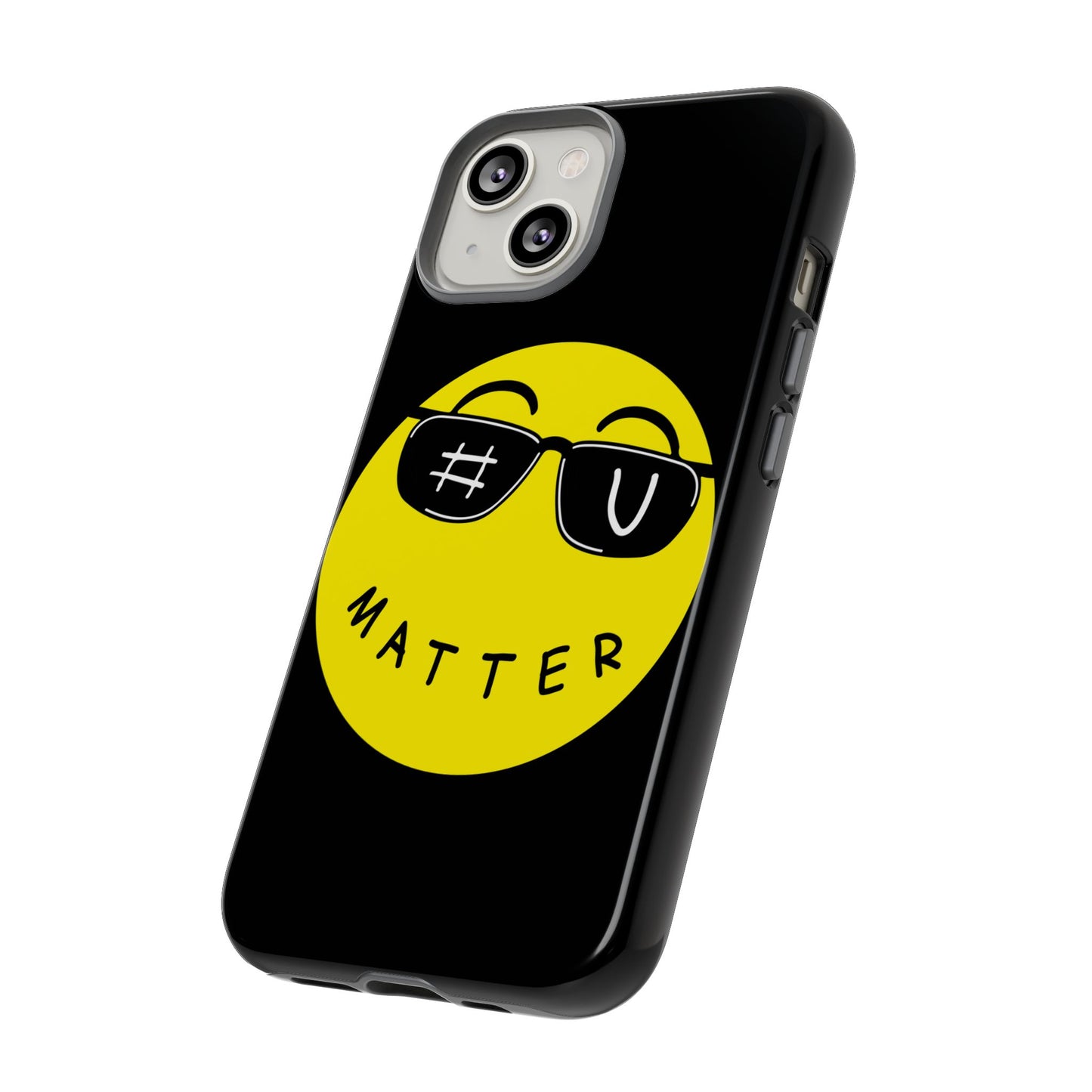 U Matter Tough Phone Case