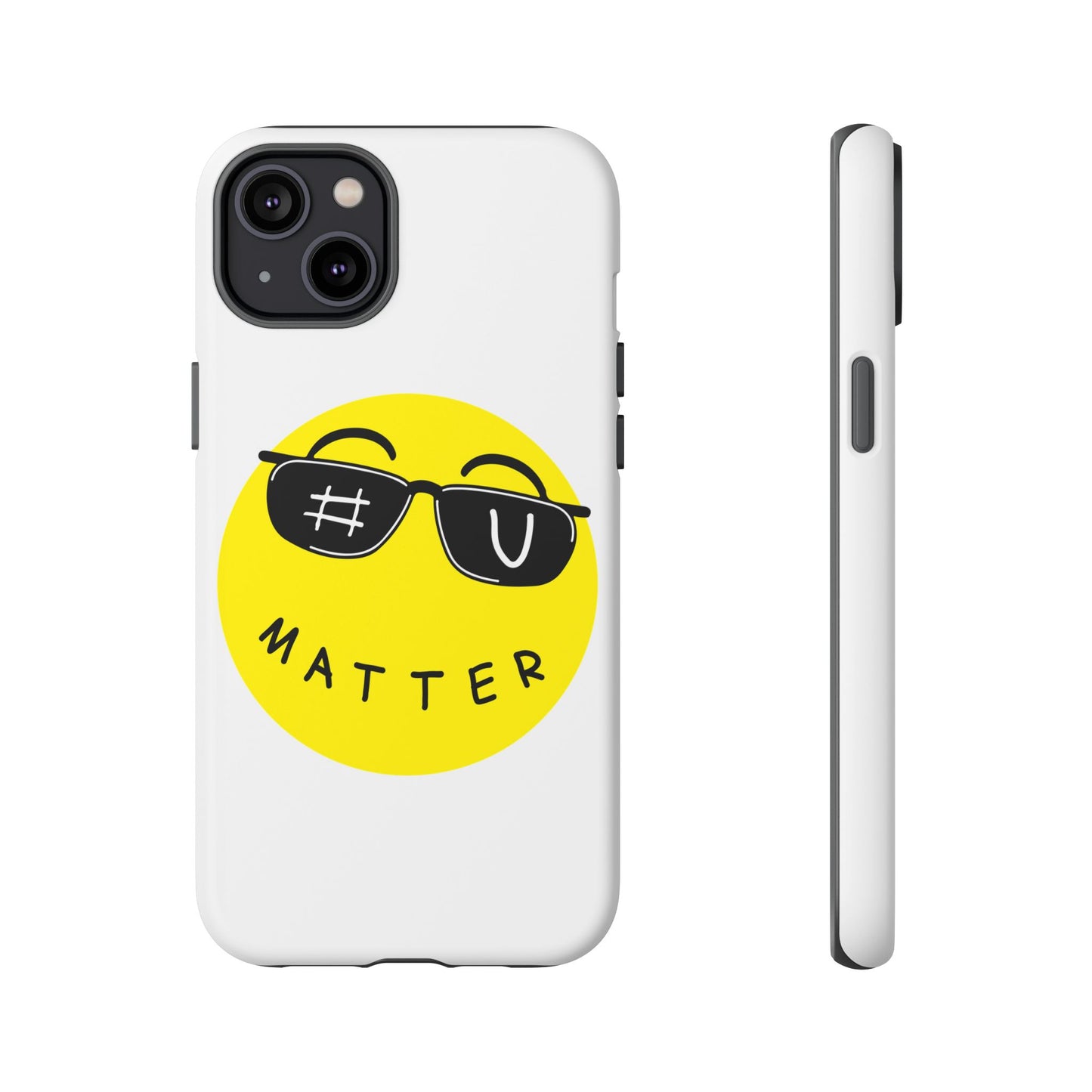 U Matter Tough Phone Case