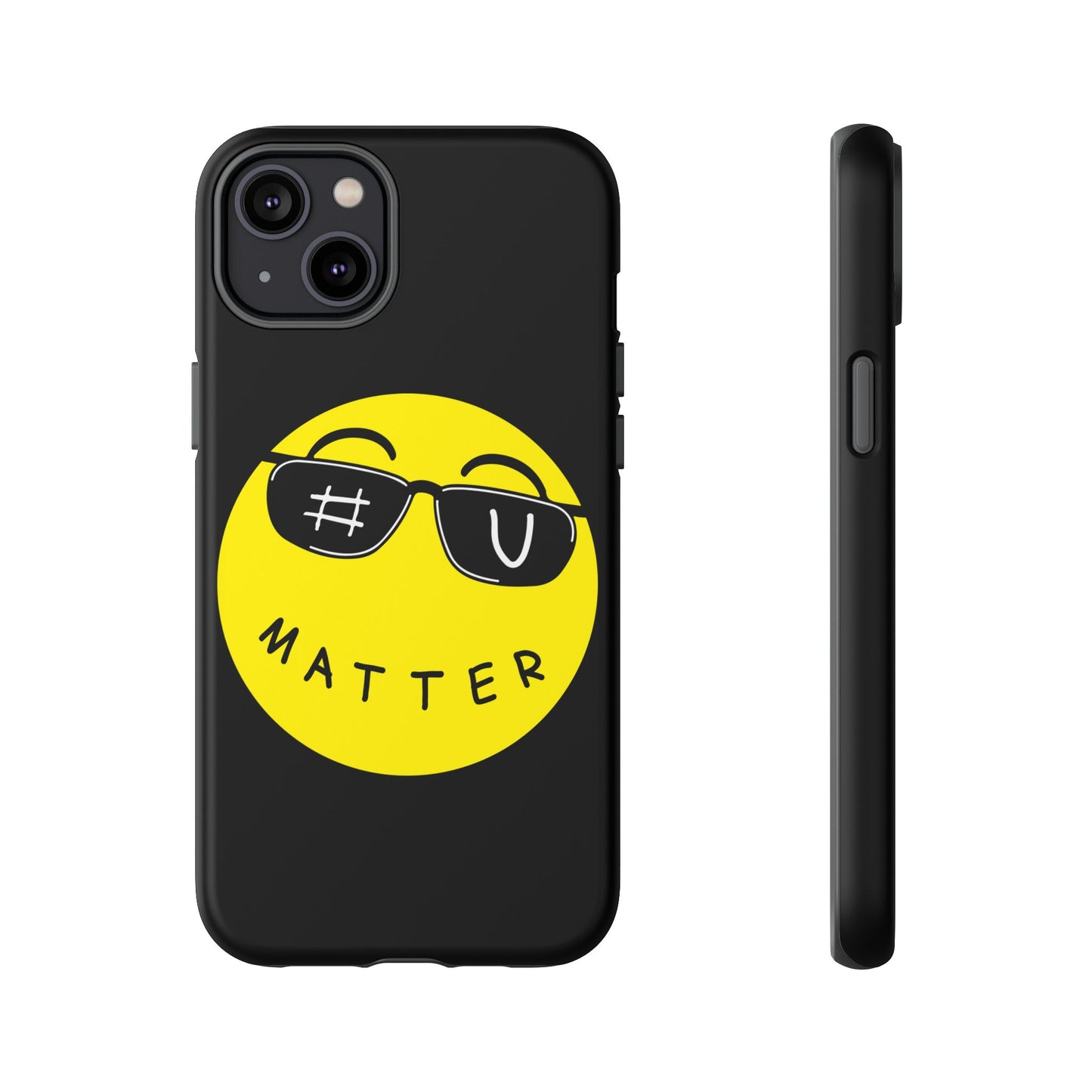 U Matter Tough Phone Case